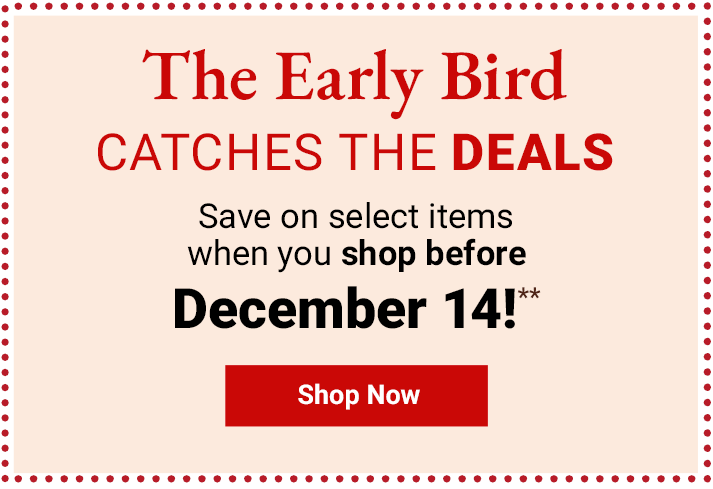 Shop Early Bird Deals